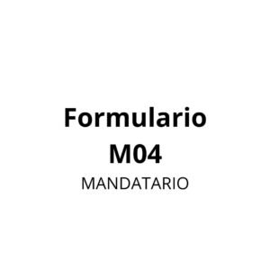 Formulario M04 (Mandatario)